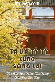 Ta Và Tỷ Tỷ Cùng Sống Lại