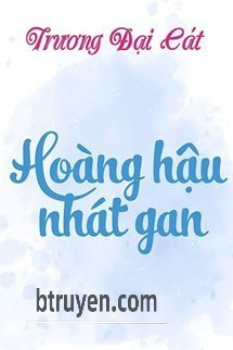 Hoàng Hậu Nhát Gan