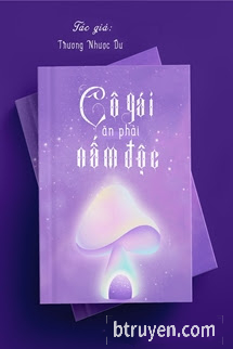 Cô Gái Ăn Phải Nấm Độc