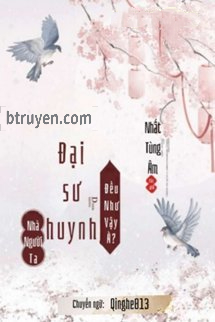 Đại Sư Huynh Nhà Người Ta Đều Như Vậy À?