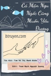 Cá Mặn Ngu Ngốc Cũng Muốn Yêu Đương